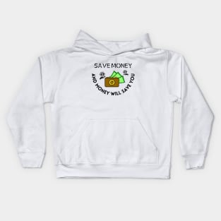 Saving Money Quote Kids Hoodie